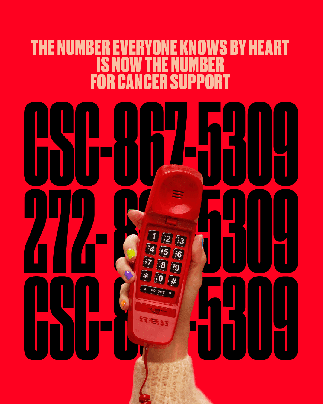 The number everyone knows by heart is now the number for cancer support. 272-867-5309